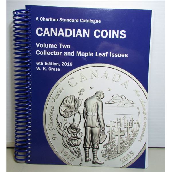 2016 - 6th Edition Charlton Standard Catalogue - Canadian Coins, Volume Two - Collector & Maple Leaf
