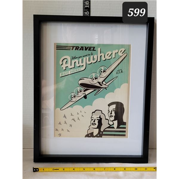 Vtg. Style Advertising art, framed & mounted. “Travel Anywhere But Here”