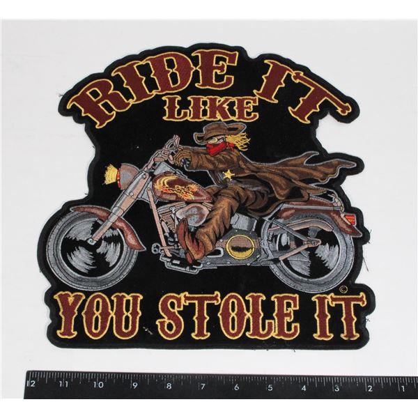 RIDE IT LIKE YOU STOLE IT LARGE MOTORCYCLE THEME