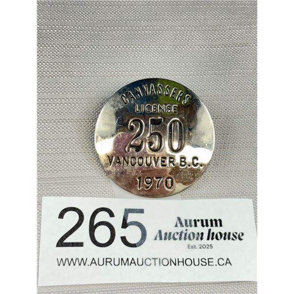 A 1970 Canvassers License Badge For Vancouver B.C.