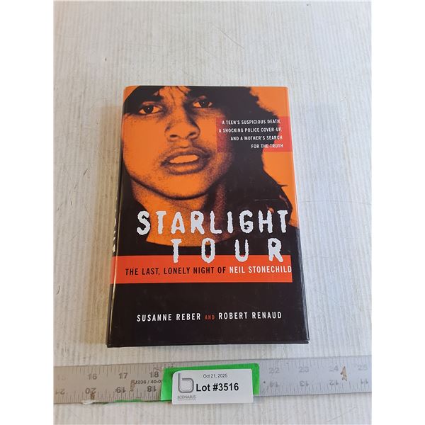 Hardcover Book - Starlight Tour The Last, Lonely Night Of Neil Stonechild
