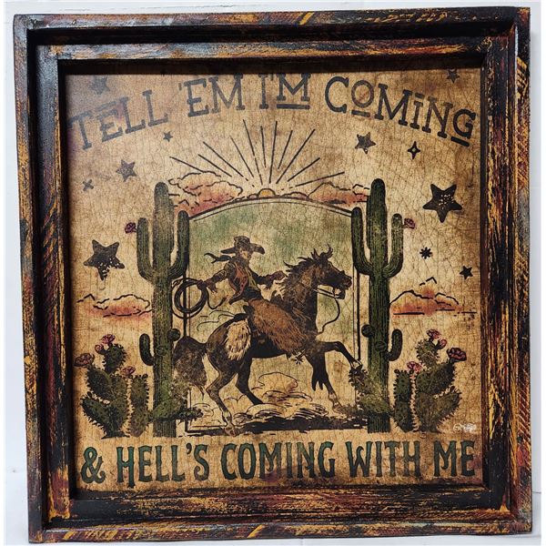 Tell'em I Coming-Rustic print