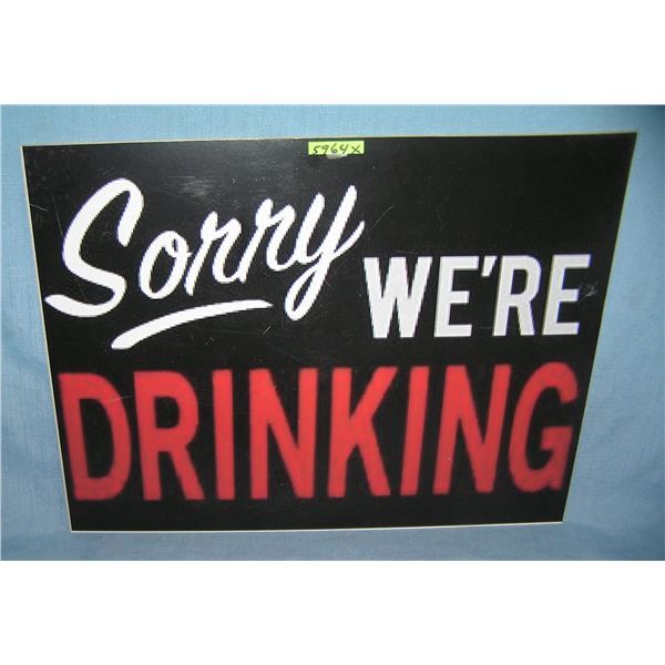 Sorry we are Drinking retro style advertising sign