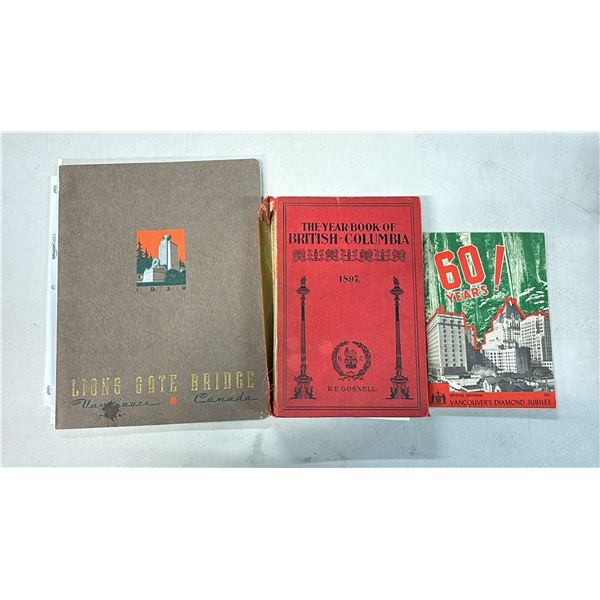 1939 LIONS GATE BRIDGE BOOKLET, 1897 THE YEARBOOK OF BRITISH COLUMBIA BOOK & 60 YEAR ANNIVERSARY