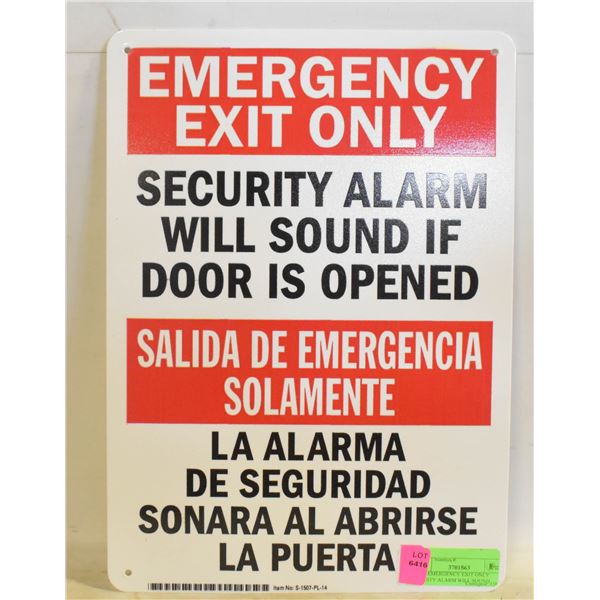 NEW EMERGENCY EXIT ONLY SECUITY ALARM WILL SOUND