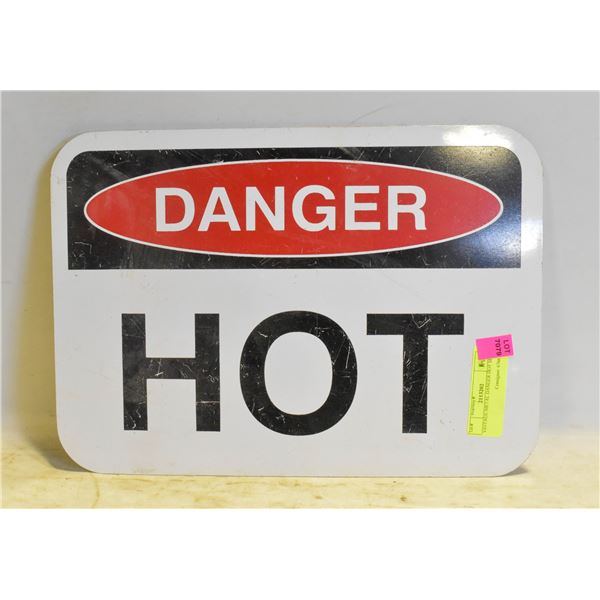 VINTAGE METAL DANGER HOT SIGN
