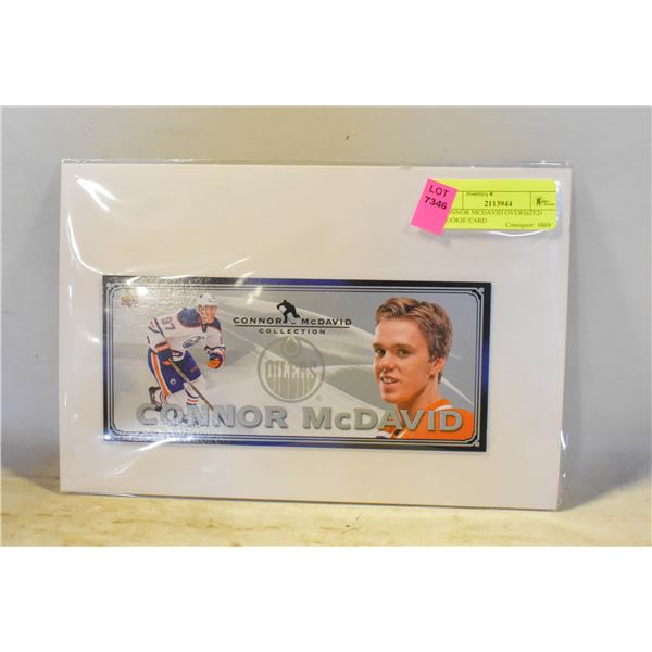 CONNOR MCDAVID OVERSIZED ROOKIE CARD