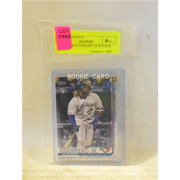 VLADIMIR GUERRERO JR ROOKIE CARD