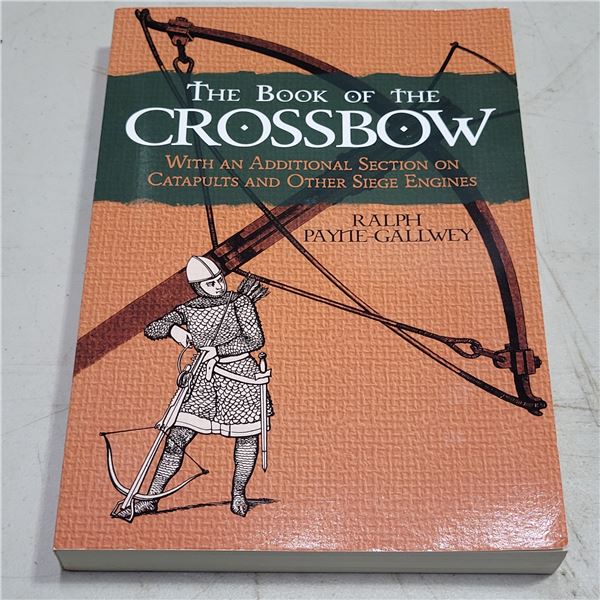 The Book of The Crossbow by Ralph Pane- Gallwey