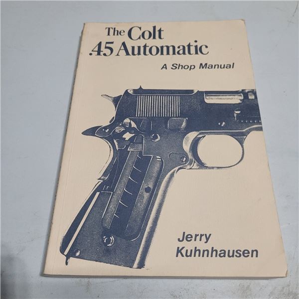 The Colt Automatic Shop Manual