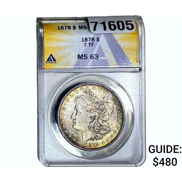 1878 7TF Morgan Silver Dollar ANACS MS63