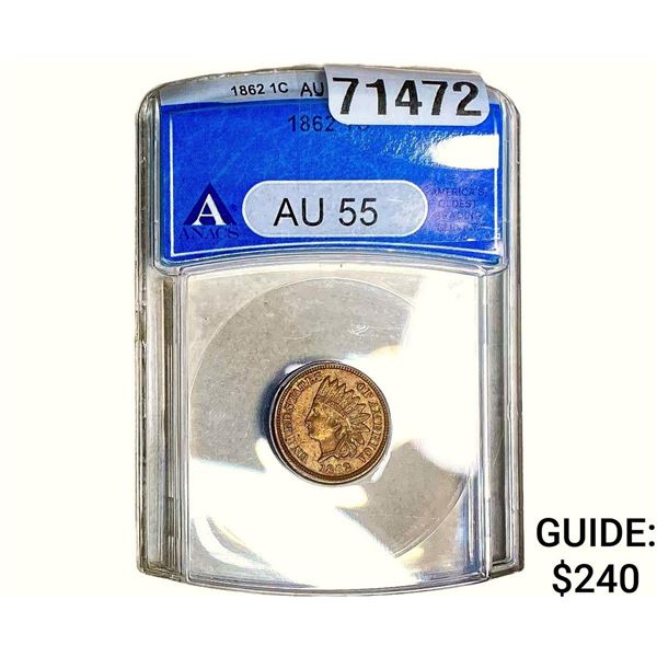 1862 Indian Head Cent ANACS AU55