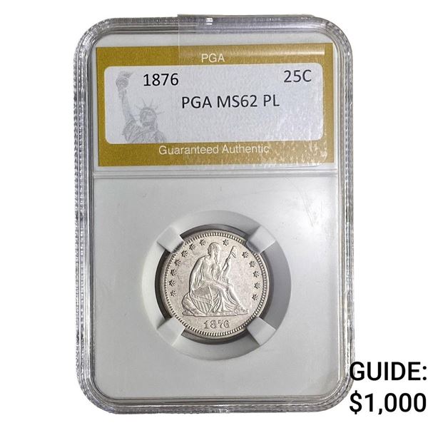 1876 Seated Liberty Quarter PGA MS62 PL