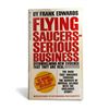 Image 1 : "Flying Saucers - Serious Business" - By Frank Edwards (1966) - Vintage - In Protective Sleeve