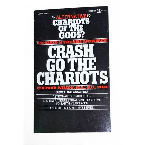 "Crash Go The Chariots" - By Clifford Wilson, M.A, B.D., PH.D. - (1972) - Vintage - In Protective Sl