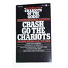 Image 1 : "Crash Go The Chariots" - By Clifford Wilson, M.A, B.D., PH.D. - (1972) - Vintage - In Protective Sl