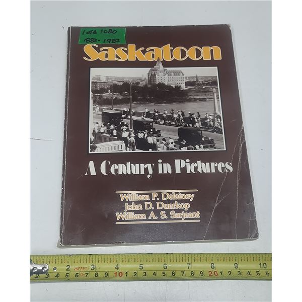 Book 1882-1982 Saskatoon A Century in Pictures.