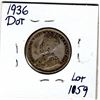 Image 2 : 1059.  SCARCE 1936 DOT VARIETY TWENTY-FIVE CENT