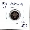 Image 2 : 1063.  1870 FIVE CENT SILVER FLAT RIM HARD TO READ THE DATE