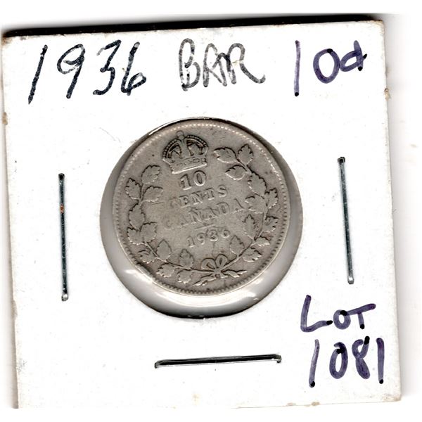 1081.  SCARCE 1936 TEN CENT BAR VARIETY