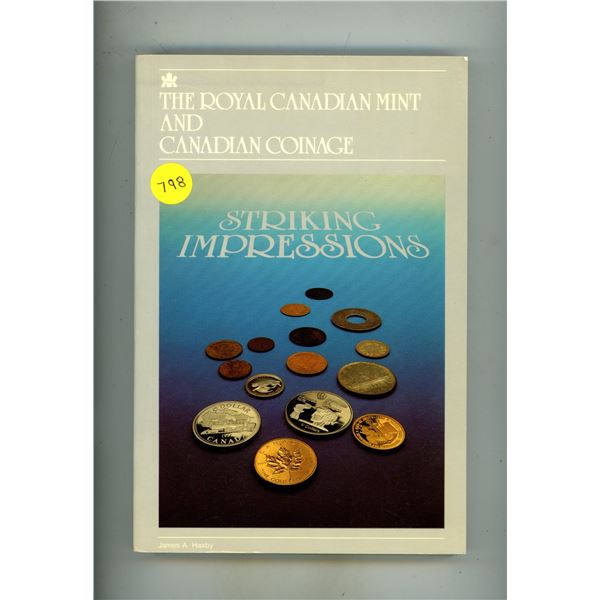 The Royal Canadian Mint and Canadian Coinage (a book of history)