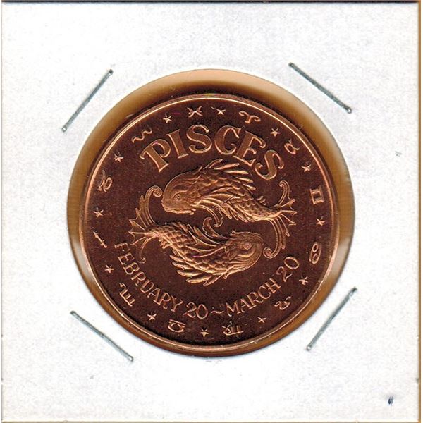 1 OUNCE COPPER -   .999 FINE - ZODIAC - PISCES