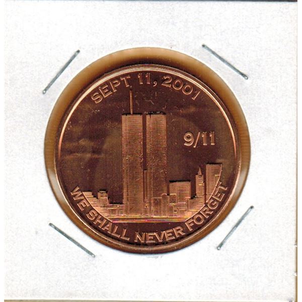 1 OUNCE COPPER -  .999 FINE - SEPT 11,  2001 - WE SHALL NEVER FORGET