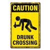 Image 1 : Drunk Crossing Aluminum 11.5" x 7.5"