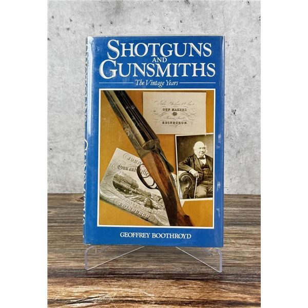 Shotguns and Gunsmiths The Vintage Years