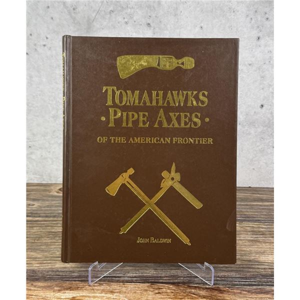 Tomahawks Pipe Axes of the American Frontier