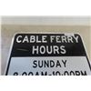 Image 2 : Cable Ferry Metal Sign 24" x 24"