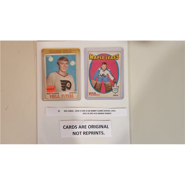 NHL Cards – 1970-71 OPC #195 Bobby Clarke Rookie, 1971-72 OPC #131 Bernie Parent.