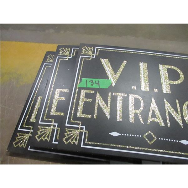 3 - VIP ENTRANCE SIGNS