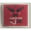 Image 1 : I'm Hardcore Till I Die sticker