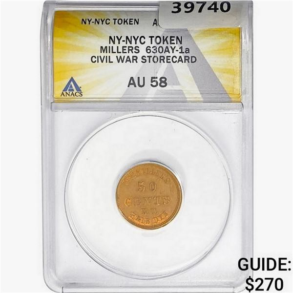 NY Token 630AY-1a Civil War Storecard ANACS AU58