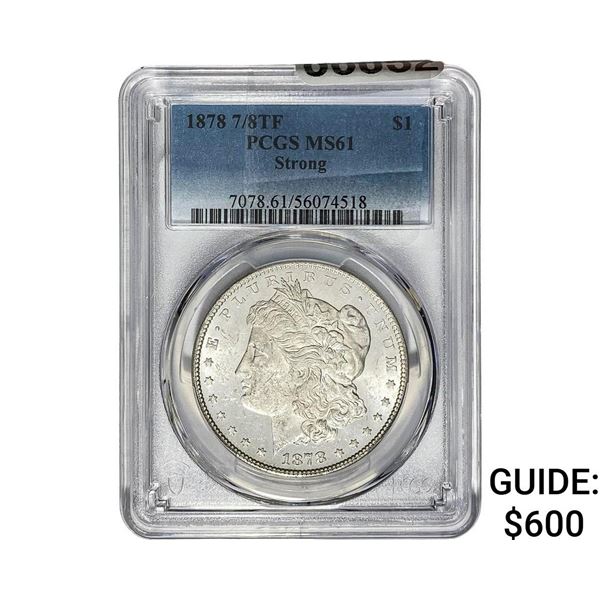1878 7/8TF Morgan Silver Dollar PCGS MS61 Strong