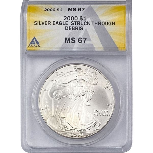 2000 Silver Eagle ANACS MS67 Struck Through Debris