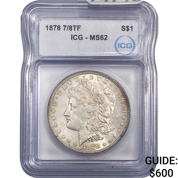 1878 7/8TF Morgan Silver Dollar ICG MS62