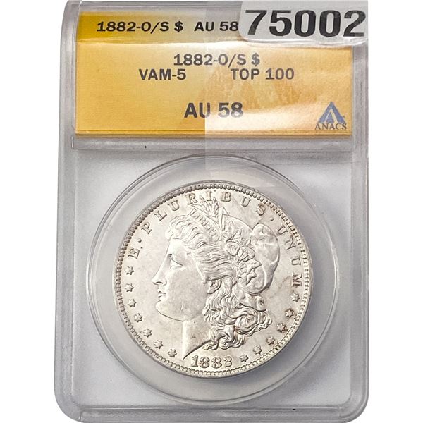 1882-O/S Morgan Silver Dollar ANACS AU58 VAM-5