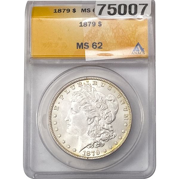 1879 Morgan Silver Dollar ANACS MS62