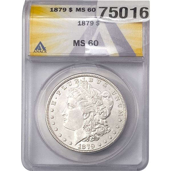 1879 Morgan Silver Dollar ANACS MS60