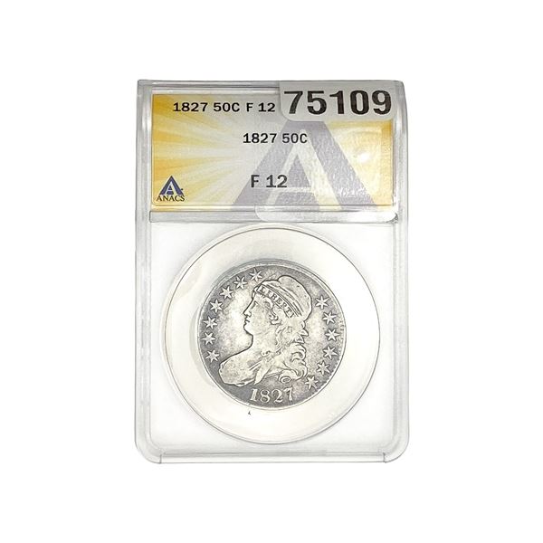 1827 Capped Bust Half Dollar ANACS F12
