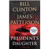 Image 2 : Bill Clinton and James Patterson The Presidents Daughter Signed Book