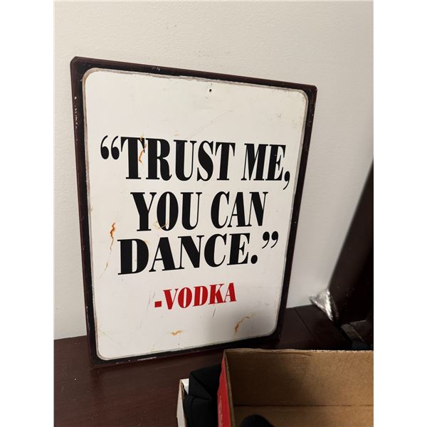 Trust me, you can dance -vodka, tin