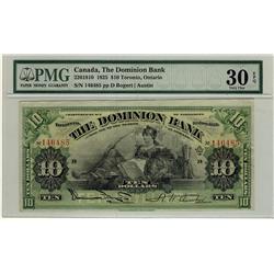 The Dominion Bank, 1925 $10 #146485, CH-220-18-10, PMG VF30 EPQ.  Scarce grade.