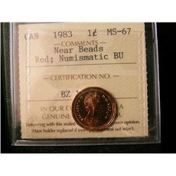 1983 1¢ Near Bds ICCS MS67 Numismatic BU.  Unlisted in trend in this grade.