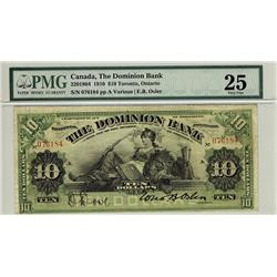 The Dominion Bank, 1910 $10 #076184, CH-220-18-04, PMG VF25. The finest example graded by PMG.