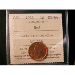 1944 1¢ ICCS MS64RD.  Tough example in this grade.  Coin is Red and not the typical wine red colour.