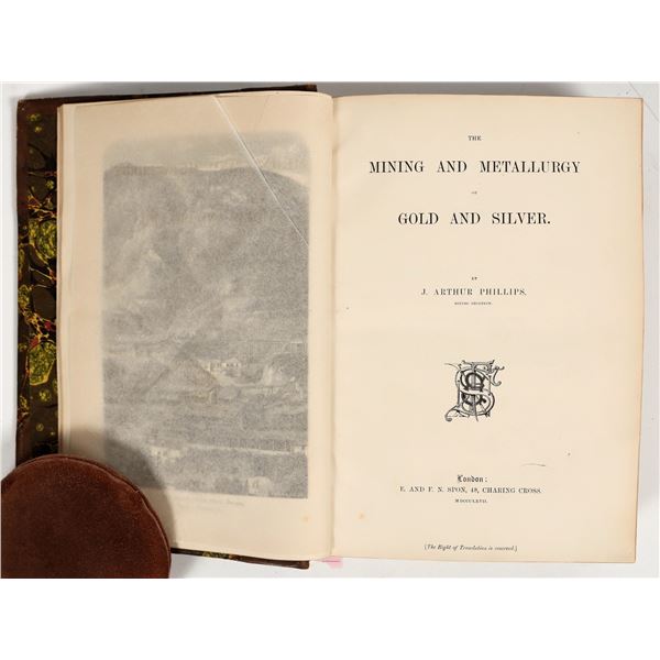 Mining & Metallurgy of Gold & Silver, J. Arthur Phillips, 1867 [202545]