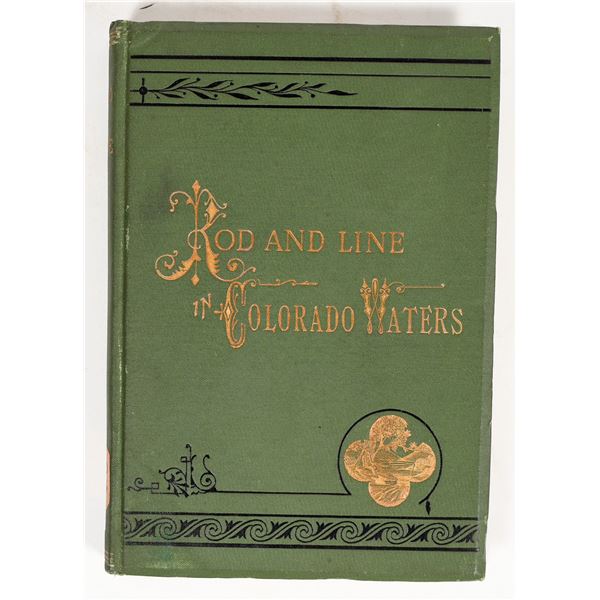 "Rod and Line in Colorado Waters", 1884 1st Ed.  [203649]